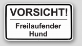 Schild Vorsicht - freilaufender Hund